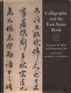 Calligraphy and The East Asian Book by Frederick W 0877734801
