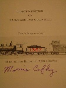 Signed 1st Ed Rails Around Gold Hill by Morris Cafky