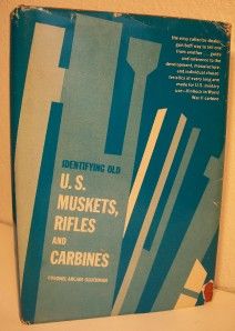Identifying Old US Muskets Rifles Carbines Gun History Gunsmith Armory