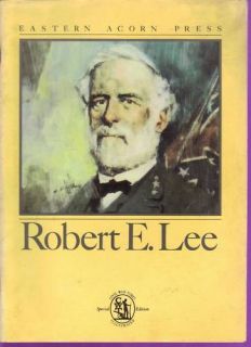Robert E Lee by Eastern Acorn Press Civil War Times