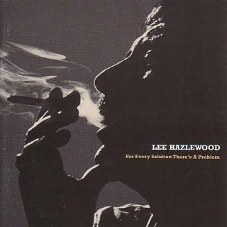 LEE HAZLEWOOD For Every Solution Theres A Problem 2002 cd NEW