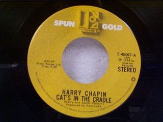 HARRY CHAPIN CATS IN THE CRADLE WHAT MADE AMERICA FAMOUS 45 OLDIE