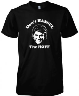 DonT Hassel The Hoff David Hasselhoff Mens T Shirt