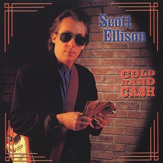  Scott Ellison Cold Hard Cash New CD