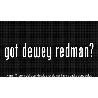 (2x) Got Dewey Redman   Decal   Die Cut   Vinyl