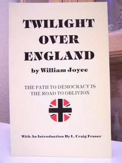  Twilight Over England British Patriot Lord Haw Haw Murdered ISD