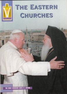 The Eastern Churches The Most Reverend Basil H. Losten Bishop of