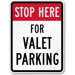   Stop Here for Valet Parking Sign, 24 x 18
