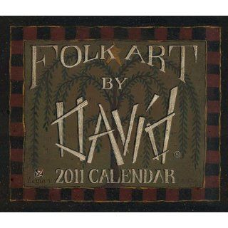 Folk Art by David 2011 Wall Calendar