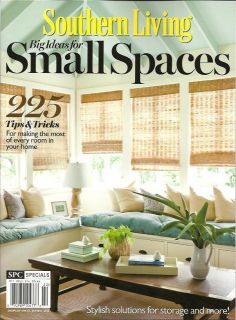 Brand New Southern Living Big Ideas for Small Spaces 2012 Magazine