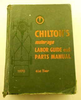Chiltons Motor Age Labor Guide and Parts Manual 1970