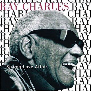Strong Love Affair Ray Charles Music