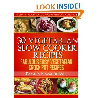 30 Vegetarian Slow Cooker Recipes   Fabulous Easy Vegetarian Crock Pot