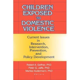 Children Exposed to Domestic Violence Current Issues in Research