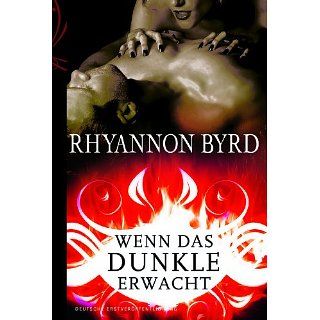 Wenn das Dunkle erwacht (German Edition) Rhyannon Byrd, Volker