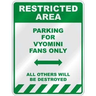 PARKING FOR VYOMINI FANS ONLY  PARKING SIGN   