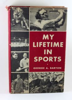 My Lifetime in Sports 1957 George A Barton Signed Autobiography
