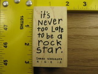 Its Never Too Late to Be A Rock Star Saying Inkadinkado Rubber Stamp
