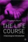 Life Course New by Stephen J Hunt 1403914702