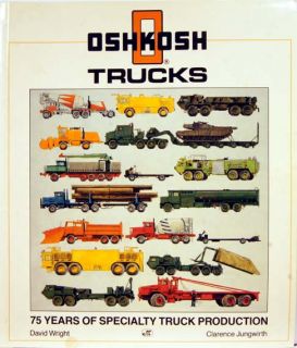 JG OshKosh Trucks by David Wright Clarence Jungwirth