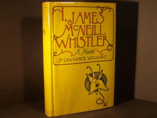Lawrence Williams 1st Edition I James McNeill Whistler