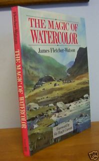 The Magic of Watercolor by James Fletcher Watson in DJ