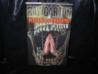 Wailing Gnashing of Teeth Ray Garton New 1st Ed HC Signed RARE