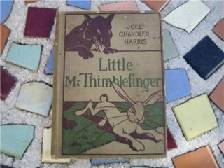 Little Mr Thimblefinger Joel Chandler Harris Wrote Uncle Remus Books