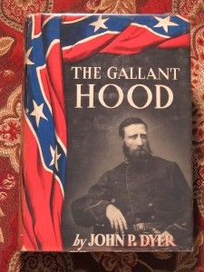  GALLANT HOOD   FIRST EDITION   BRO DART   GEN JOHN BELL HOOD C.S.A