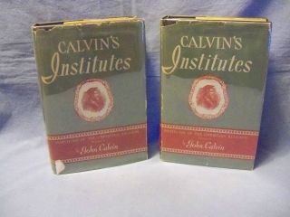 Calvins Institutes of The Christian Religion by John Calvin 2 Volumes