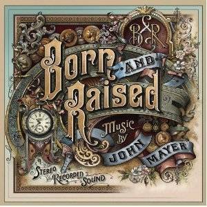 John Mayer Born and Raised CD 2012  