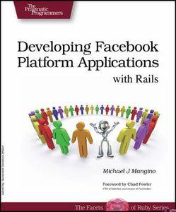 Developing Facebook Platform Applications with Rails Pragmatic Programmers Mic  