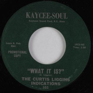 Soul Funk 45 Curtis Liggins What It Is Kaycee Soul Hear