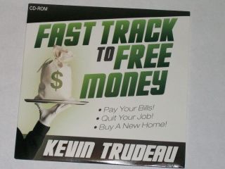 Fast Track to Free Money Kevin Trudeau