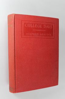 College Days Canadian Humorist Stephen Leacock First Edition