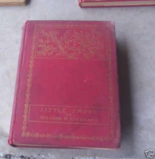 1892 Book Little Smoke Sioux by William Stoddard