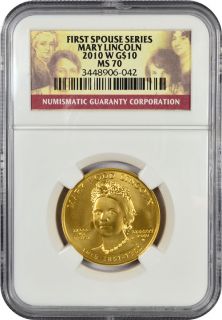 2010 w Mary Todd Lincoln $10 First Spouse Gold NGC MS70 Mint State 70