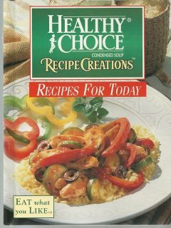 Healthy Choice Recipe Creations Recipes for Today 1997 Great Condition