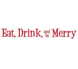 Eat Drink and Be Merry Kitchen Vinyl Wall Quote Decal
