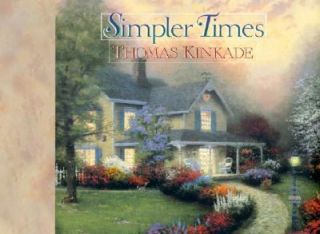 Simpler Times by Anne Christian Buchanan, Thomas Kinkade and Anne C