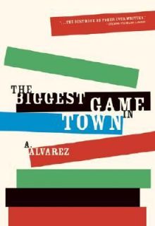 The Biggest Game in Town by A. Alvarez 2002, Paperback