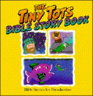 Tiny Tots Bible Storybook by V. Gilbert Beers, John Walton and Kim