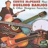 Dueling Banjos Other Bluegrass Favorites by Curtis McPeake CD, Jun