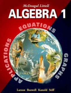 Algebra 1 by Ron Larson, Laurie Boswell, Timothy D. Kanold and Lee