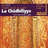 Sufi Chants From Cairo by La Confrerie Chadhiliyya CD, Nov 1999