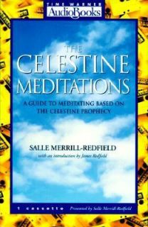 The Celestine Meditations A Guide to Meditation Based on the Celestine