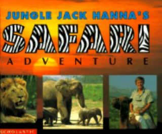 Jungle Jack Hannas Safari Adventure by Rick A. Prebeg and Jack Hanna