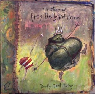 of Frog Belly Rat Bone by Timothy Basil Ering 2003, Hardcover