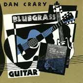 Bluegrass Guitar by Dan Crary CD, Oct 1992, Sugar Hill