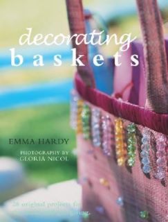 Decorating Baskets 20 Original Projects for Gift Giving and the Home